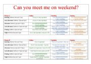 English worksheet: CAN YOU MEET ME ON WEEKEND?