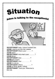English Worksheet: Situations - Adam is talking to the receptionist