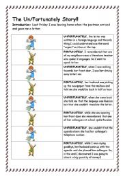 The Un/Fortunately-Story Worksheet 1. Practising simple and continuous past.