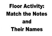 English worksheet: Music:  Floor Activity -- Match the Notes and Their Names