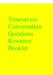 English Worksheet: Timesavers Conversation Questions Resource Booklet