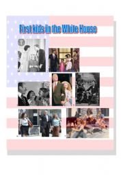 English worksheet: First kids in the White House