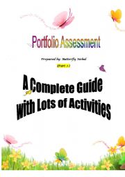 Portfolio Assessment - Part 2  ( 43 pages containing everything youd like to know about Portfolios. All info are designed in well-devised activities , and an Answer Key is provided for you. ) A complete workshop!!!