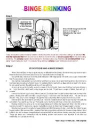 English Worksheet: Binge drinking (a cartoon, a written comprehension, exercises : Preterit / Past perfect - Time markers - punctuation for the dialogue and introductory verbs - direct speech and reported speech). INCLUDES KEY ANSWERS.