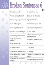 English Worksheet: BROKEN SENTENCES - 6 -    GAMES AND ACTIVITIES  (WH- QUESTIONS AND ANSWERS)