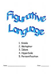 English Worksheet: Figurative Language: Simile, Metaphor, Idiom, Hyperbole, & Personification