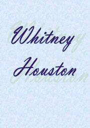 Whitney Huston - biography & song Im every woman