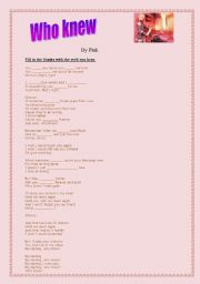 English worksheet: Who knew by Pink