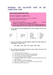 English Worksheet: THE CAUSATIVE HAVE OR GET SOMETHING DONE