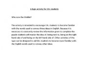 English worksheet: An activity to encourage EAL students to become familiar with the words used to convey three ideas in English. 