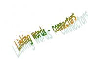 Linking words- connectors