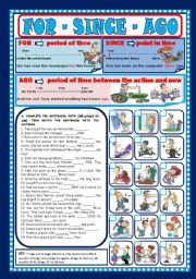 English Worksheet: FOR - SINCE - AGO -(+KEY) - FULLY EDITABLE