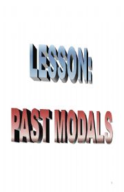 English Worksheet: LESSON ON PAST MODALS PART 1