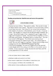 Reading comprehension: Read the text and answer the questions:CAROLYN BAKES COOKIES