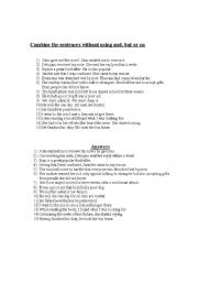 English Worksheet: Combination of Sentences without using and ,but & so 