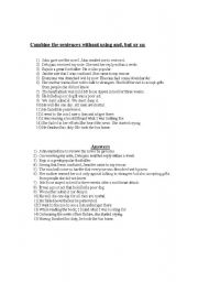 English worksheet: Combination of Sentences without using and ,but & so 