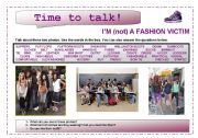English Worksheet: Time to talk (4): Im (not) a fashion victim!