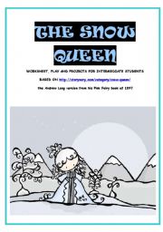 English Worksheet: THE SNOW QUEEN - intermediate ws, play and project