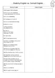 English Worksheet: Sketchy English vs. Correct English