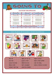 English Worksheet: GOING TO-FUTURE TIME EXPRESSIONS