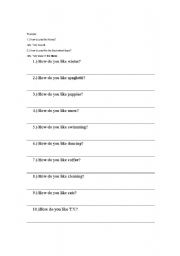 English worksheet: How do you like...