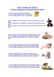 English worksheet: WHAT IS SHE WEARING? CHOOSE THE RIGHT ALTERNATIVE