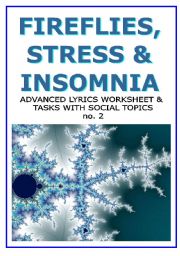 English Worksheet: FIREFLIES, STRESS AND INSOMNIA - song ws with additional texts