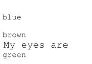 English worksheet: My eyes are.......