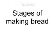 English worksheet: STAGES  of  MAKING BREAD