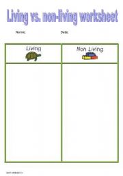 English Worksheet: Living vs. non living lesson plan ideas - 5 pages!