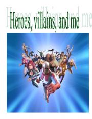 English Worksheet: Heroes, Villains, and Me