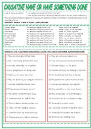 English Worksheet: CAUSATIVE HAVE: EXPLANATION AND EXERCISES (KEY INCLUDED)