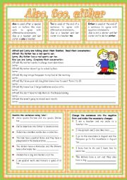 English Worksheet: Also, too, either: explanation  examples  3 writing tasks  teachers handout with keys  2 pages  fully editable