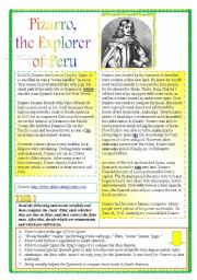 English Worksheet: Pizarro, the Explorer of Peru : A Complete Project ( True/False , Comprehension Questions, Vocabulary,Cause/Effect, Pronoun Refernce, and Grammar:Possibilit and Ability)