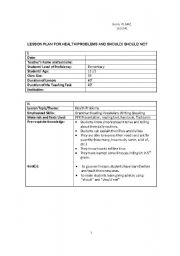 English Worksheet: HEALTH PROBLEMS/SHOULD SHOULD NOT LESSON PLAN