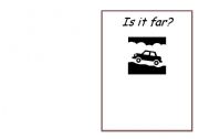 English worksheet: Is it far?