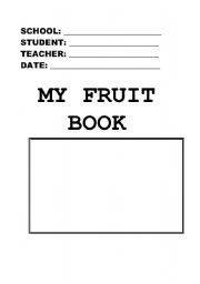 English Worksheet: MY FRUIT BOOK