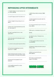 English Worksheet: REPHRASING UPPER INTERMEDIATE
