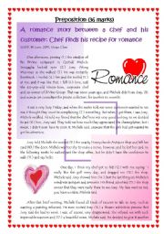 English Worksheet: A romance story between a chef and a customer: Chef finds his recipe for romance.  Prepositions (36 marks) 