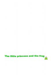 English Worksheet: THE LITTLE PRINCES AND THE FROG