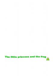 English worksheet: THE LITTLE PRINCES AND THE FROG