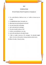 English worksheet: TEST FUTURE (PRESENT SIMPLE, PRESENT PROGRESSIVE, TO BE GOING TO)