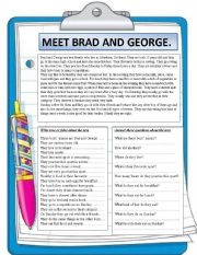 English Worksheet: MEET BRAD AND GEORGE. Reading comprehension.