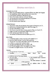 English Worksheet: REVIEW EXERCISES: passive, conditional, relative, tenses, prepositions