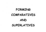 English Worksheet: Forming Comparatives and Superlatives