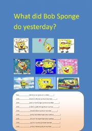 WHAT DID SPONGE BOB DO YESTERDAY?