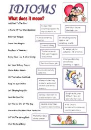 English Worksheet: IDIOMS:what does it mean?