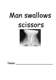 English Worksheet: Man swallows scissors