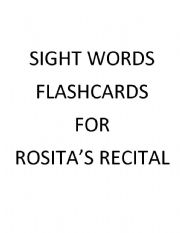 English Worksheet: Rositas Recital Sight Words Flashcards