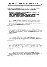 English Worksheet: WHO ARE THEY ? WHAT DID THEY USE TO DO ? WHAT WOULD THEY LOVE TO DO WHEN THEY WERE YOUNGER ?
